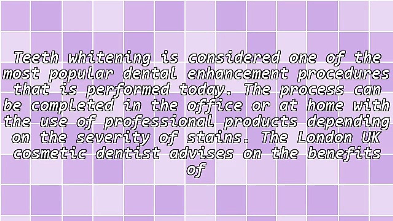 Get Professional Teeth Whitening With A London, UK Cosmetic Dentist