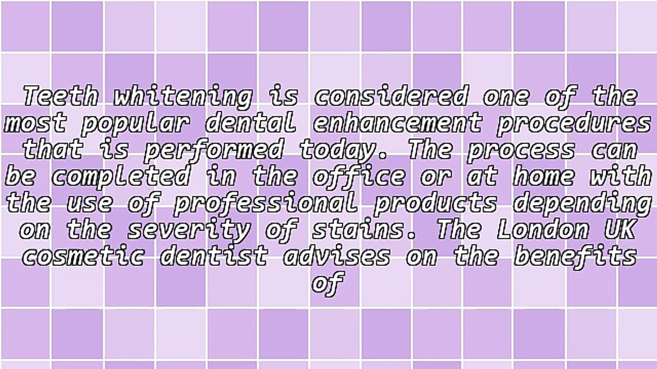 Get Professional Teeth Whitening With A London, UK Cosmetic Dentist