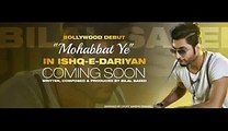 Bilal Saeed Mohabbat Ye  Ishq-e-darriyaan  Official Audio Song 2015