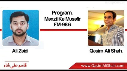 Qasim Ali Shah with Ali Zaidi on FM 98.6      (WaqasNasir)