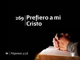 269 Prefiero a mi Cristo-Himnario nuevo Adventista.avi