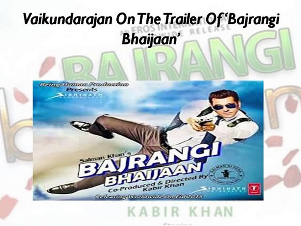 Vaikundarajan On The Trailer Of ‘Bajrangi Bhaijaan’
