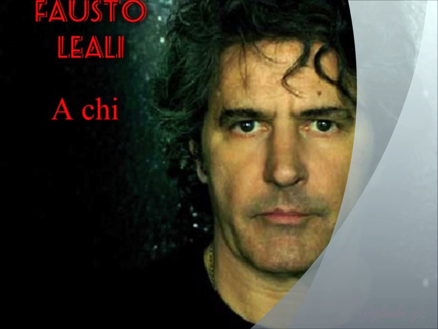 FAUSTO LEALI - A chi - Video Dailymotion