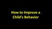 Child Behavior | How To Improve Child Behaviors And Manners
