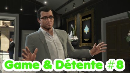 (Jeux & Détente #8) GTA V "Galère et Baisse de Régime"