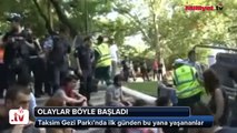Olaylar böyle başladı! İlk Günden Bu yana Taksim Gezi Parkı Eylemleri...