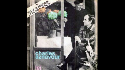 Charles Aznavour - Lei [1974] - 45 giri