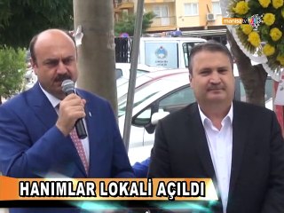 HANIMLAR LOKALİ AÇILDI