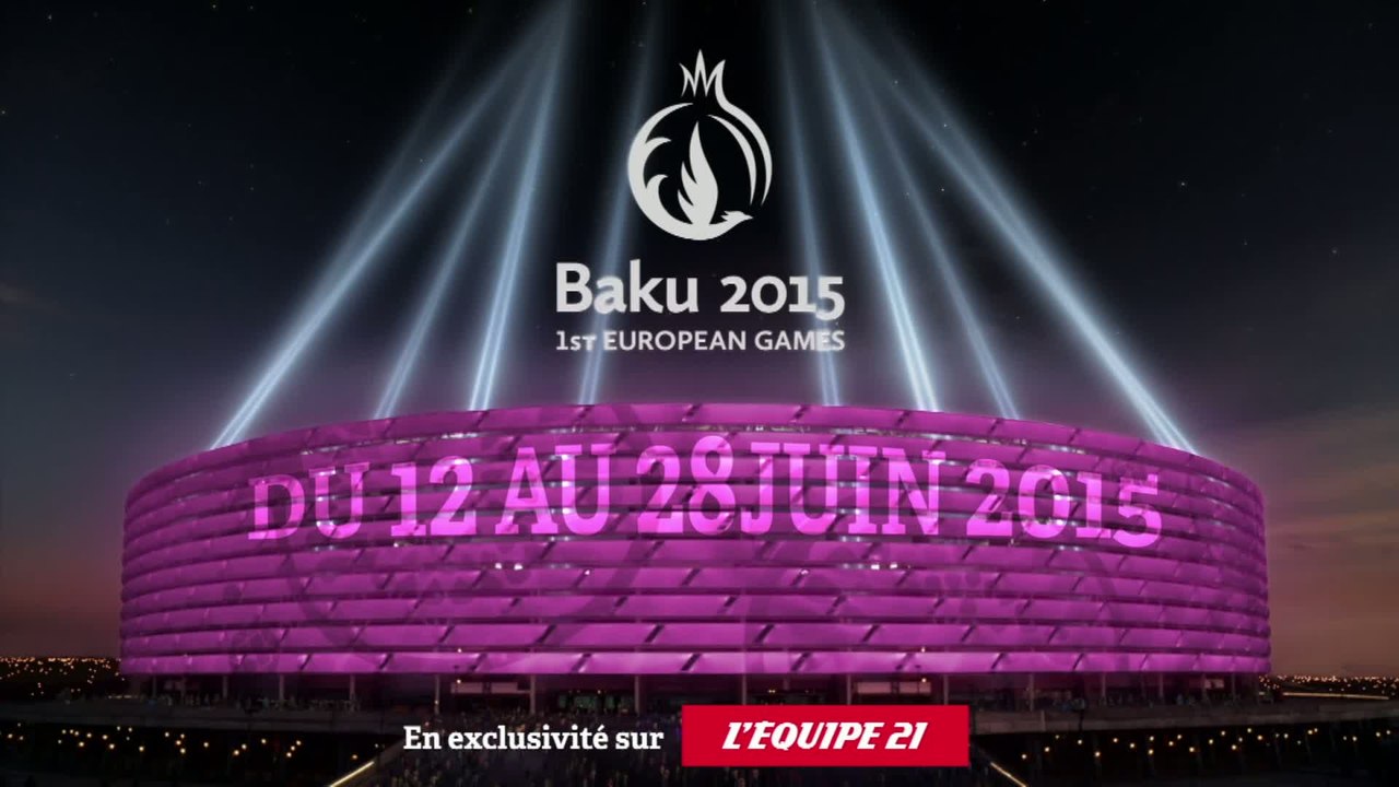 Jeux Européens - Bakou 2015 : teaser