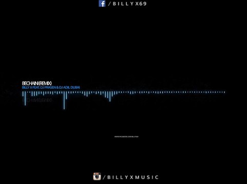 Billy-X - Bechaini Remix ft. DJ Prasen & DJ Adil (Dubai)