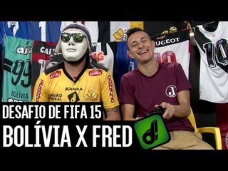 DESAFIO DE FIFA 15 - BOLÍVIA X FRED