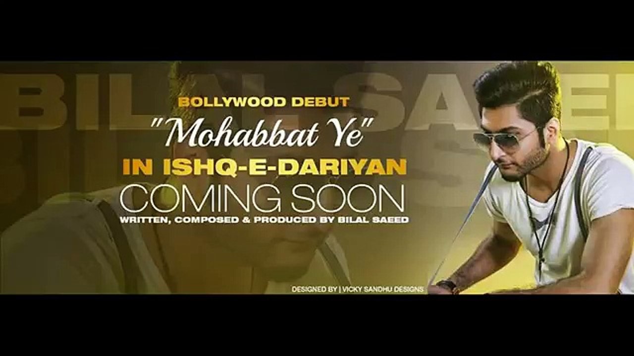 Bilal Saeed Mohabbat Ye  Ishq-e-darriyaan  Offi...
