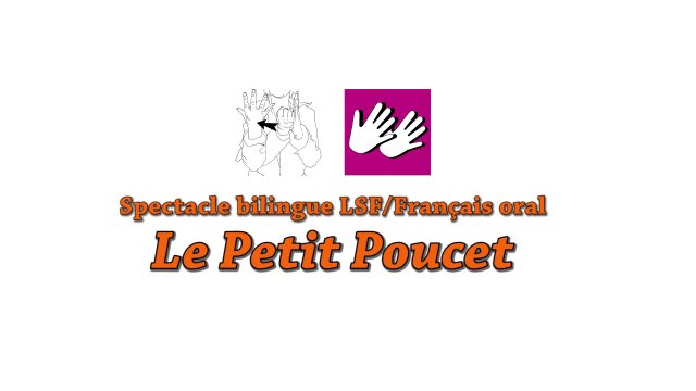 [6 juin 2015 à 16h] bibliothèque Chaptal (Paris 9e) : spectacle bilingue LSF/Français oral Le Petit Poucet