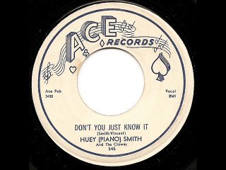 HUEY (PIANO) SMITH & THE CLOWNS - Don't You Just Know It
