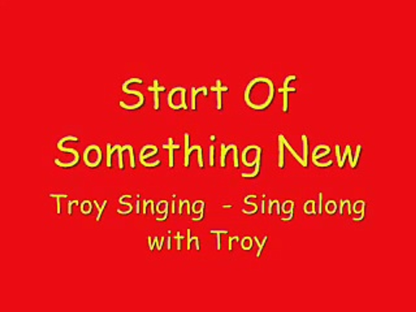 Start Of Something New Karaoke Sing With Troy Video Dailymotion dailymotion