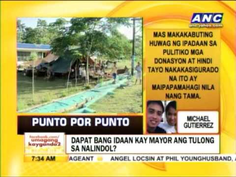 Punto por Punto: Dapat bang idaan kay mayor ang tulong sa nalindol?