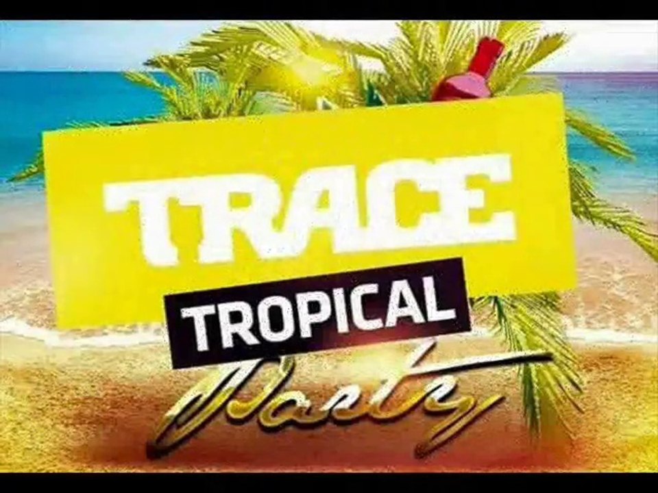 Bande annonce Trace Tropical Party du 30-05-2015 à NANCY