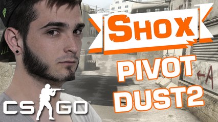 SHOX CSGO - LE PIVOT SUR DUST 2 | TUTO NPNG