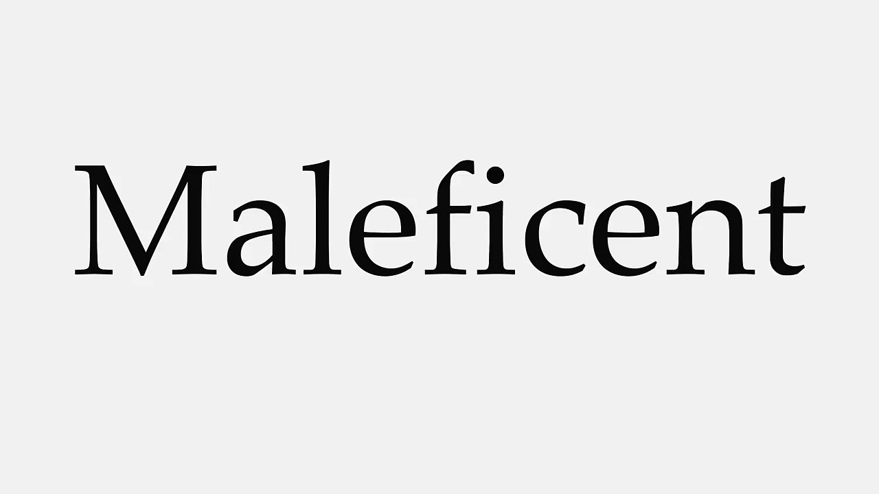 How to Pronounce Maleficent