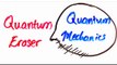 Quantum Eraser Explained | Quantum Mechanics ep 5