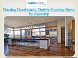 Floating Floorboards, Timber Flooring Sheets by Aquastep
