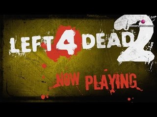 Sensession History #117: Left 4 Dead 2