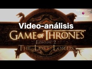 Análisis Game of Thrones Ep#2: The Lost Lords