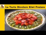 La tarte bicolore kiwi fraises (recette facile)