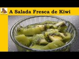 receita da salada fresca de kiwi (fácil é rapida)