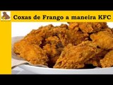 coxas de frango a maneira KFC (receita fácil é rapida) HD