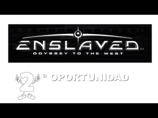 2ª oportunidad #2: Enslaved (Odyssey to the West)