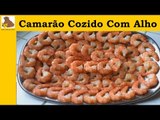 Camarão cozido com alho (receita fácil) HD