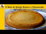 o bolo de queijo branco o cheesecake (receita fácil é rapida) HD