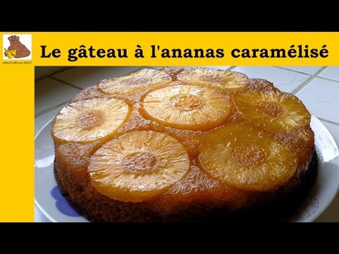 Le Gateau A L Ananas Caramelise Recette Rapide Et Facile Hd Video Dailymotion