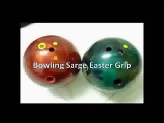 Bowling Sarge Easter Grip