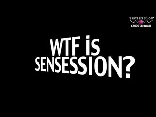 WTF is Sensession? - Sensession (2000-actual): DJ's-video-analistas de videojuegos!
