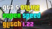 GTA 5 Online Super Speed Glitch Patch 1.22 