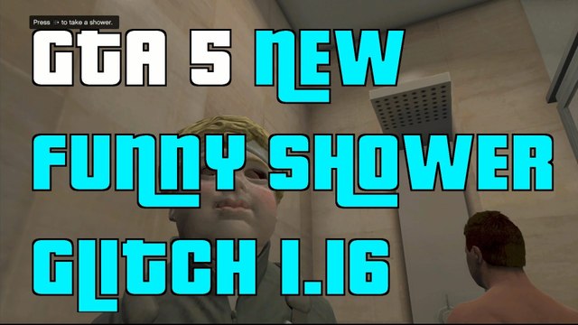 GTA 5 Online Funny Shower Glitch 1.16 GTA5 Shower Glitch 1.16