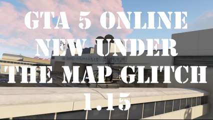 GTA 5 Online After Hotfix New Under The Map Glitch 1.15 ( GTA5 Online Under Map Glitch)