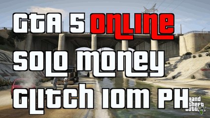 GTA 5 Online Solo Money Glitch No 45 Min Wait Time