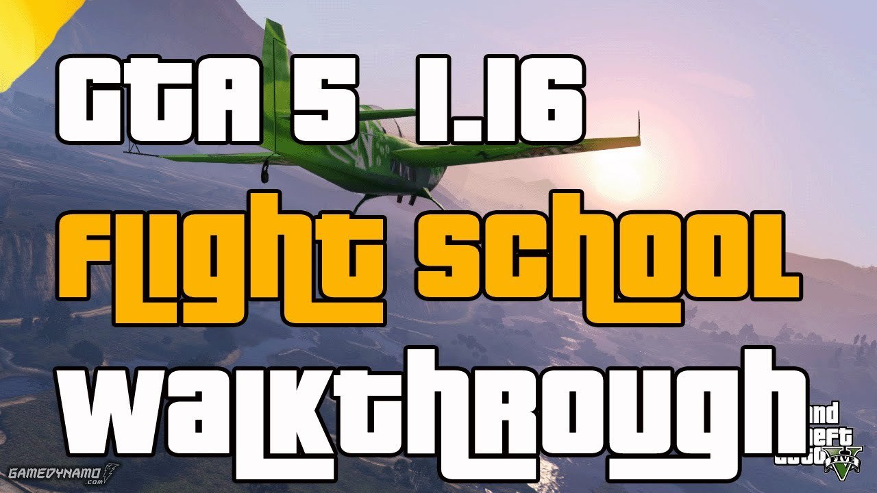 GTA 5 Online Flight School DLC 1.16 Walkthrough "GTA5 Online Flight School DLC"