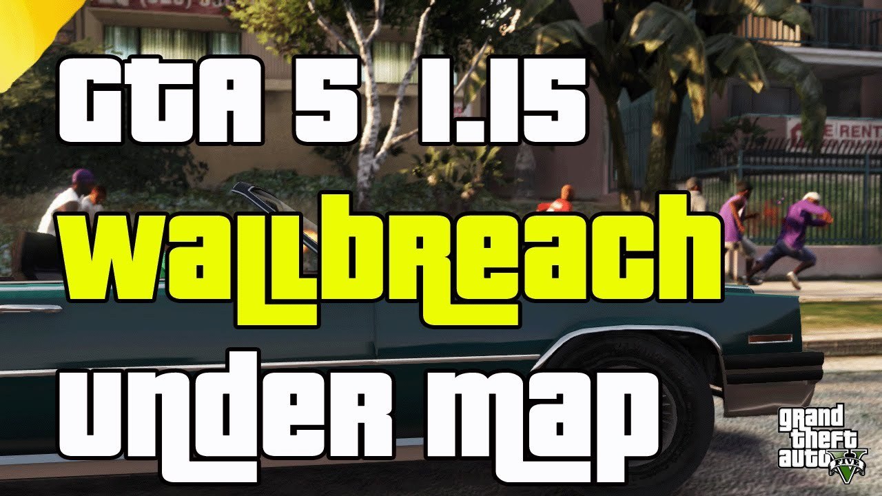 GTA 5 Online Under The Map Wallbreach After Patch 1.15