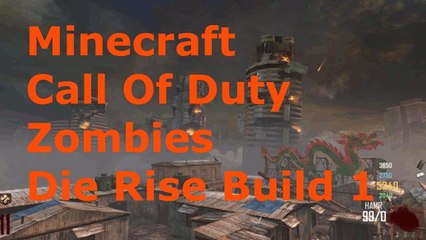 Minecraft Call Of Duty Zombies Die Rise Build Day 1