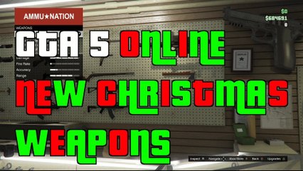 GTA 5 Online New Christmas DLC New Christmas Weapons 1.21