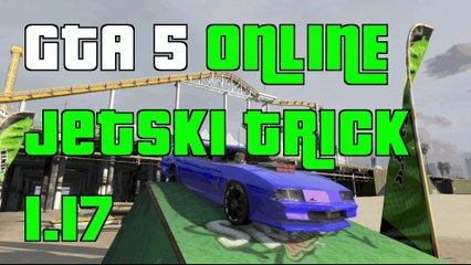 GTA 5 Online Awesome Jetski trick 1.17(Very Easy Trick)
