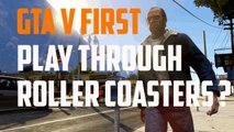 Grand Theft Auto 5 GTA V First Gameplay Cars Diggers Roller Coasters