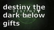 Destiny The Dark Below DLC Free Gifts Destiny DLC Free Gifts