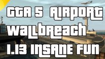 GTA 5 Online Airport ''Invincibility'' 