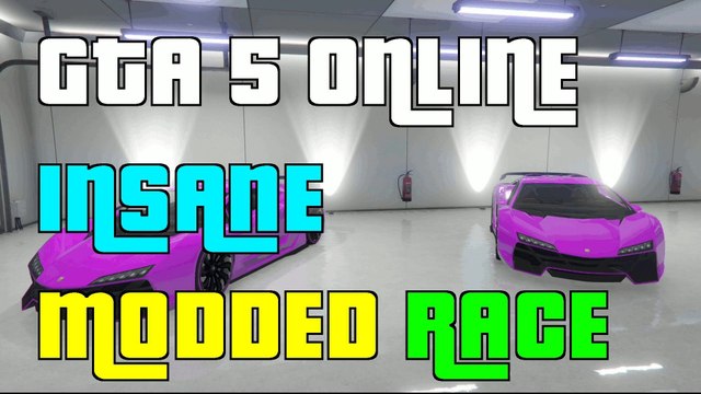 GTA 5 Online Funny Insane Modded Race GTAV Modded Races Top 5 Modded Races
