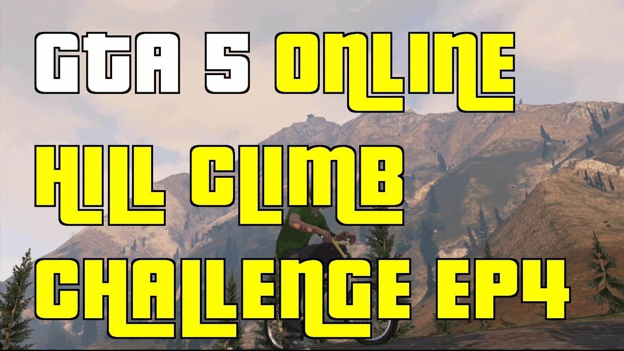 GTA 5 Online Extreme Hill Climb Challenge EP4"BMX Challenge"